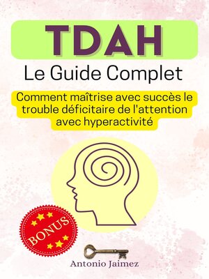cover image of TDAH, Le Guide Complet